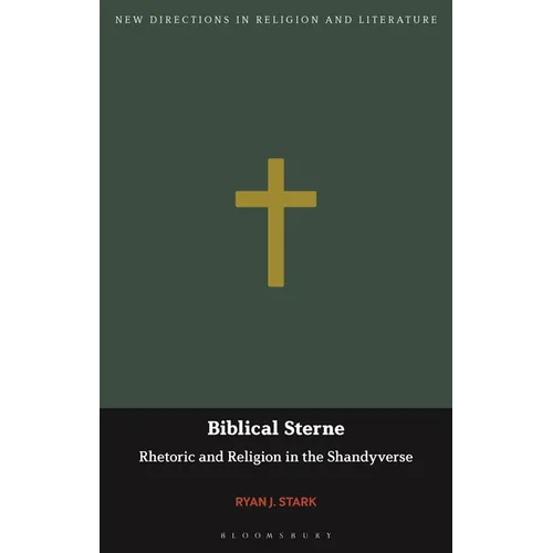 Biblical Sterne: Rhetoric and Religion in the Shandyverse - Paperback