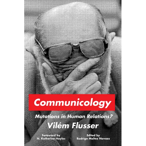 Communicology: Mutations in Human Relations? - Hardcover