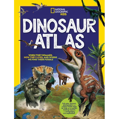 National Geographic Kids Dinosaur Atlas - Hardcover