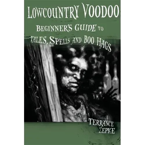 Lowcountry Voodoo: Beginner's Guide to Tales, Spells and Boo Hags - Paperback