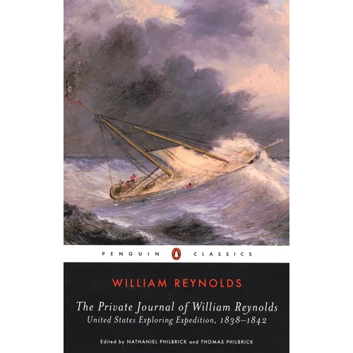 The Private Journal of William Reynolds: United States Exploring Expedition, 1838-1842 - Paperback