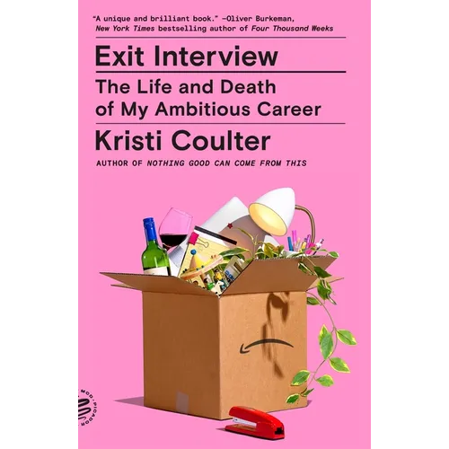 Exit Interview: The Life and Death of My Ambitious Career - Paperback