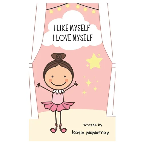 I Like Myself: by Katie McMurray - Paperback