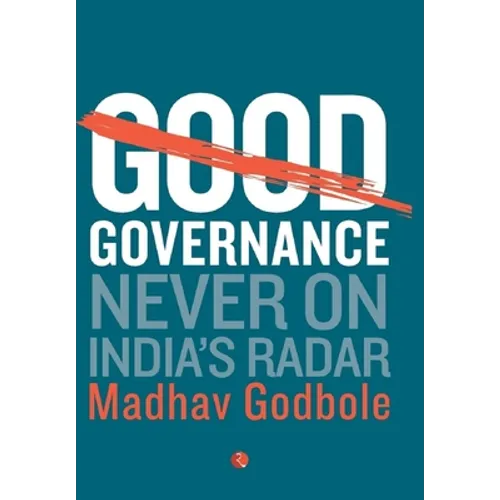 Good Governance; Never On India's Radar - Hardcover