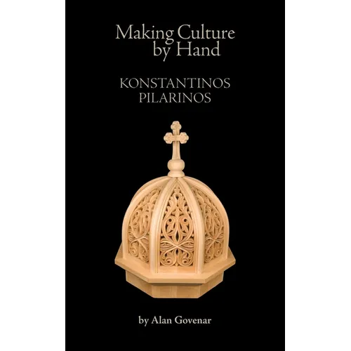 Making Culture by Hand: Konstantinos Pilarinos - Paperback
