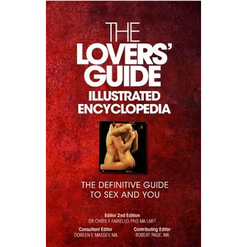 The Lovers' Guide Illustrated Encyclopedia - The Definitive Guide to Sex and You - Paperback