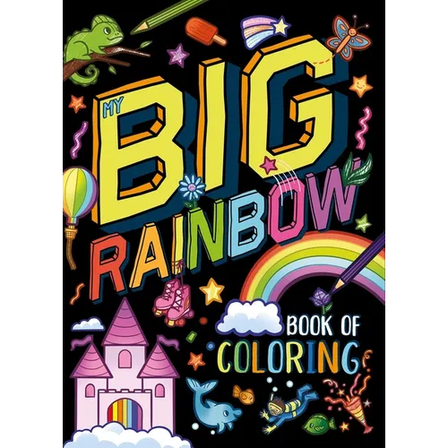 My My Big Rainbow Book of Coloring: With Over 90 Coloring Pages - Paperback
