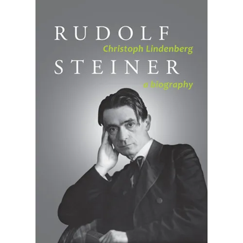 Rudolf Steiner: A Biography - Paperback