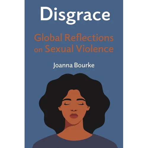 Disgrace: Global Reflections on Sexual Violence - Hardcover