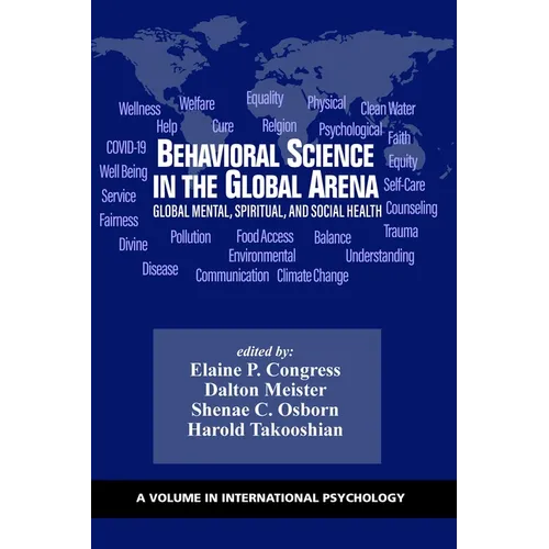 Behavioral Science in the Global Arena: Global Mental, Spiritual, and Social Health - Paperback