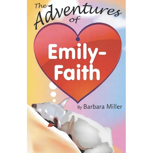 The Adventures of Emily-Faith - Paperback