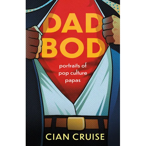 Dad Bod: Portraits of Pop Culture Papas - Paperback