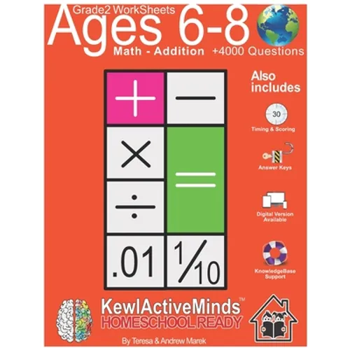 Grade 2 Worksheets - Math Addition, HomeSchool Ready +4000 Questions: Includes Timing & Scoring, Answer Keys, Knowledgebase Support - Paperback
