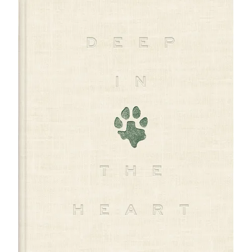 Deep in the Heart: A Texas Wildlife Story - Hardcover