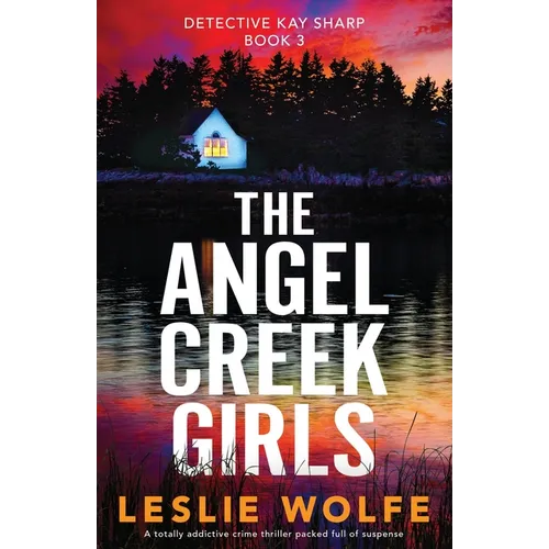 The Angel Creek Girls: A totally addictive crime thriller packed full of suspense - Paperback