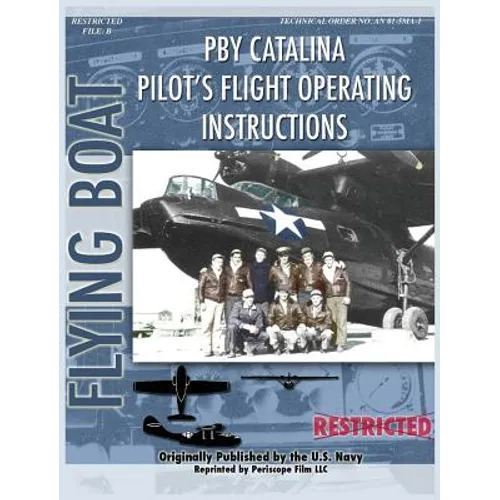 Pby Catalina Pilot's Flight Operating Instructions - Hardcover