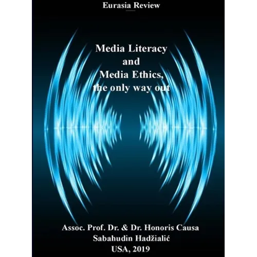 Media Literacy and Media Ethics, the Only Way Out - Paperback