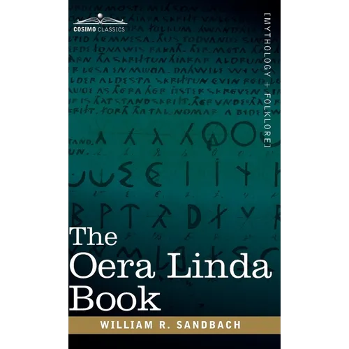 The Oera Linda Book: From a Manuscript of the Thirteenth Century - Hardcover