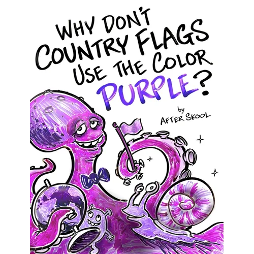 Why Don't Country Flags Use The Color Purple? - Hardcover