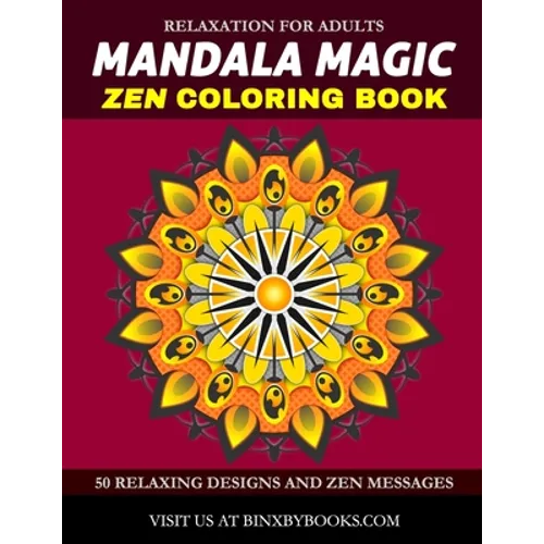 Mandala Magic Zen Coloring Book: Relaxation for Adults - Paperback