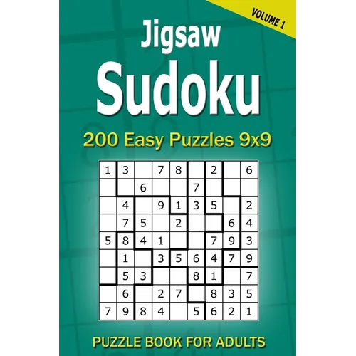 Jigsaw Sudoku Puzzle Book for Adults: 200 Easy Puzzles 9x9 (Volume 1) - Paperback