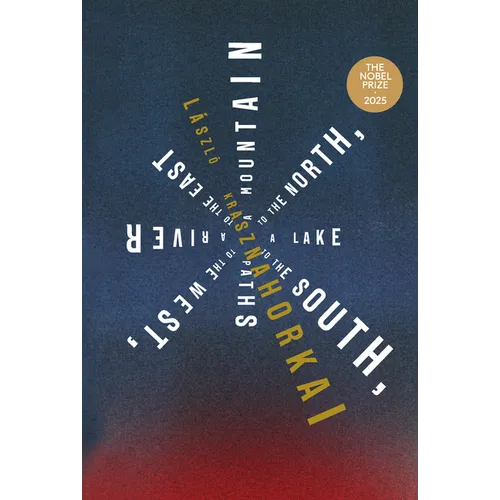 A Mountain to the North, a Lake to the South, Paths to the West, a River to the East - Paperback