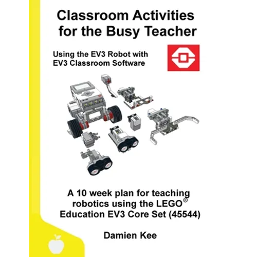 Classroom Activities for the Busy Teacher: EV3 (EV3 Classroom Software) - Paperback