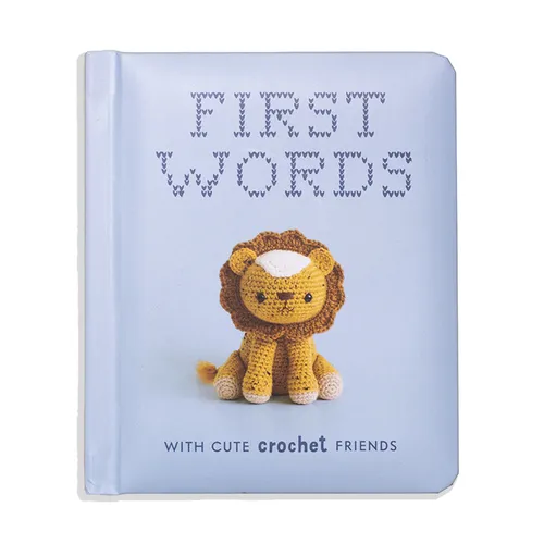First Words with Cute Crochet Friends: A Padded Board Book for Infants and Toddlers Featuring First Words and Adorable Amigurumi Crochet Pictures - Board Book