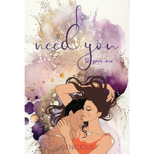 I Need You To Save Me - Hardcover