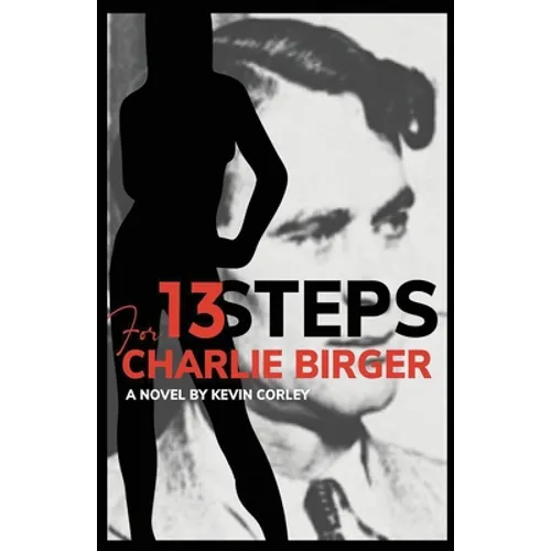 13 Steps for Charlie Birger - Paperback