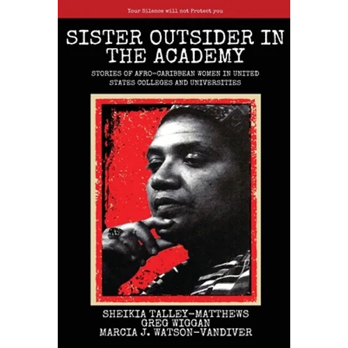 Sister Outsider in the Academy: Untold Stories of Afro-Caribbean Women in United States Colleges and Universities - Paperback