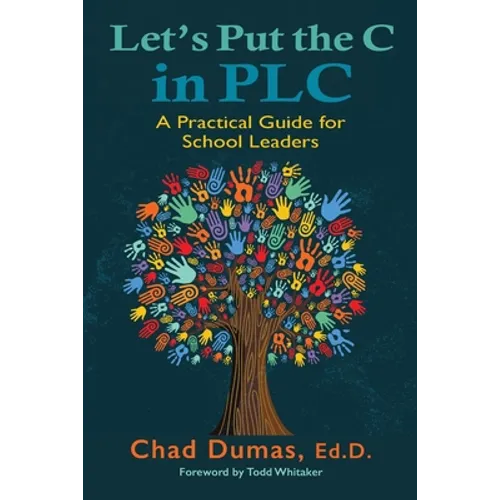 Let's Put the C in PLC: A Practical Guide for School Leaders - Paperback