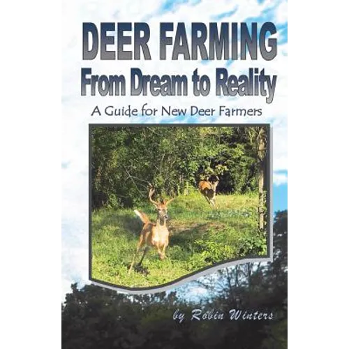 Deer Farming: From Dream to Reality - Paperback