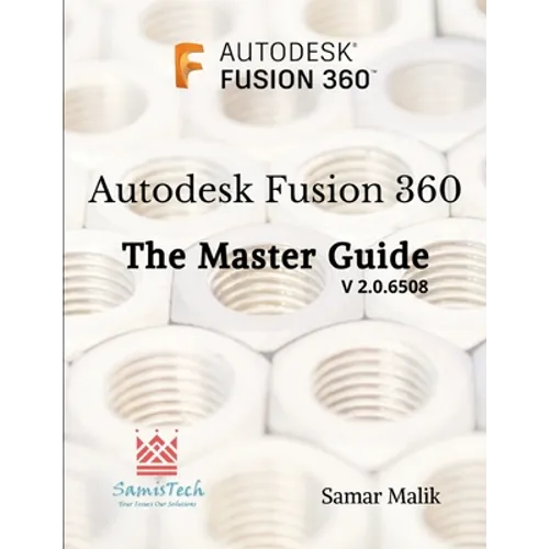 Autodesk Fusion 360 - The Master Guide - Paperback
