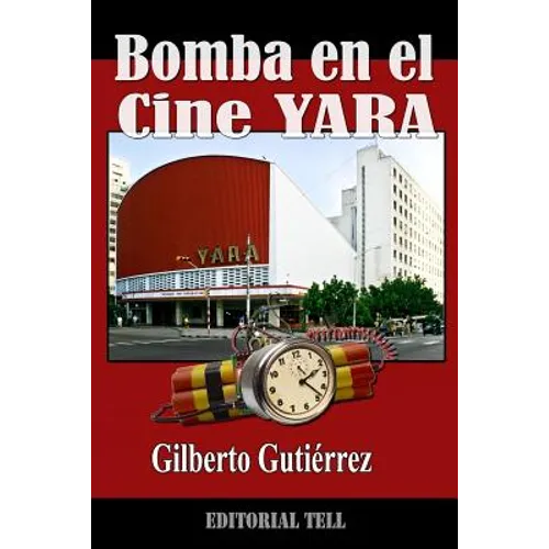 Bomba en el Cine Yara: Terror en La Habana - Paperback