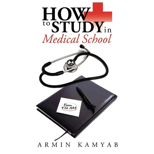 How to Study in Medical School - Paperback
