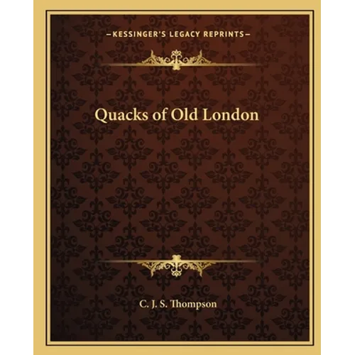 Quacks of Old London - Paperback