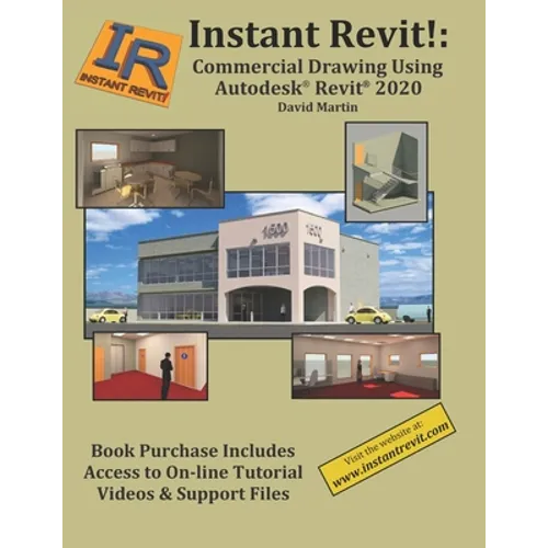 Instant Revit!: Commercial Drawing Using Autodesk(R) Revit(R) 2020 - Paperback