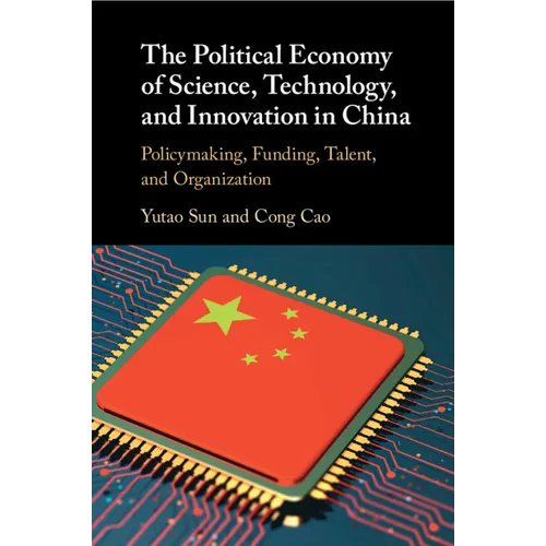 The Political Economy of Science, Technology, and Innovation in China - Paperback