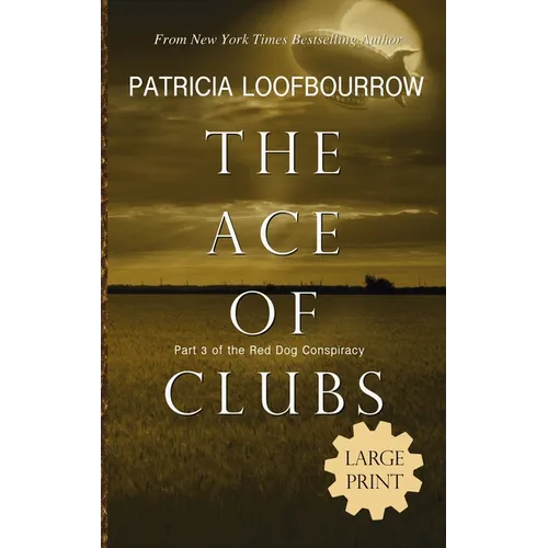 The Ace of Clubs: Part 3 of the Red Dog Conspiracy - Hardcover