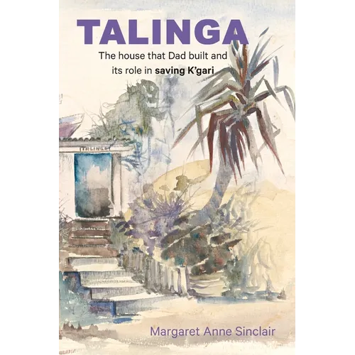 Talinga: The house that Dad built and its role in saving K'gari - Paperback