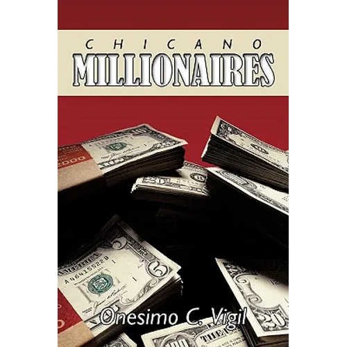 Chicano Millionaires - Paperback