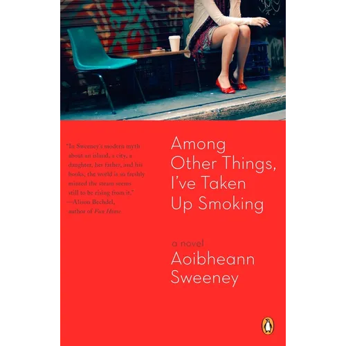 Among Other Things, I've Taken Up Smoking - Paperback