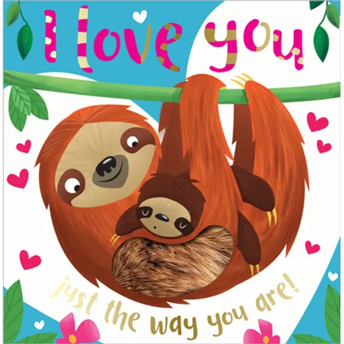 I Love You Just the Way You Are! - Paperback