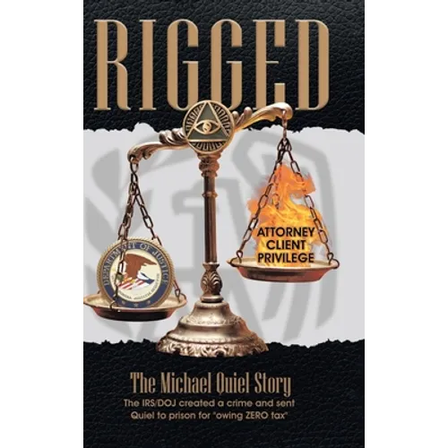 Rigged: The Michael Quiel Story - Hardcover