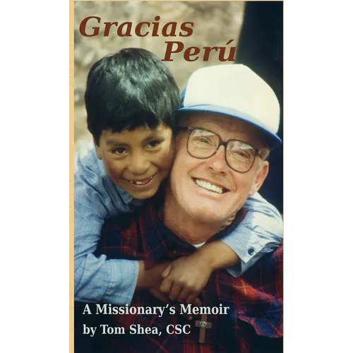 Gracias Perú: A Missionary's Memoir - Hardcover