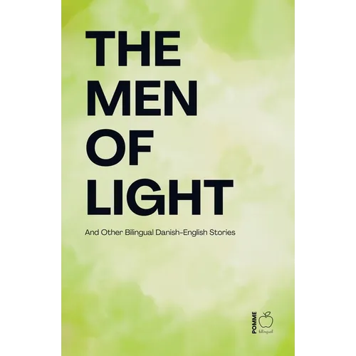 The Men of Light And Other Bilingual Danish-English Stories - Paperback