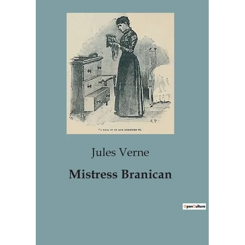 Mistress Branican: The Journey of Captain John Branican and the Trials of His Family - Paperback