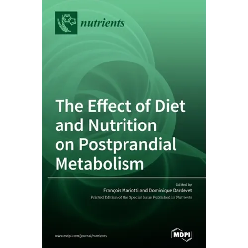 The Effect of Diet and Nutrition on Postprandial Metabolism - Hardcover