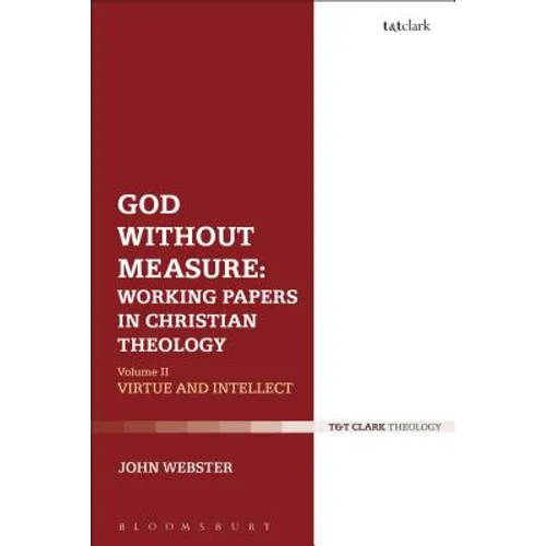 God Without Measure: Working Papers in Christian Theology: Volume 1: God and the Works of God - Paperback